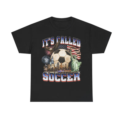 It's Called Soccer T-Shirt!