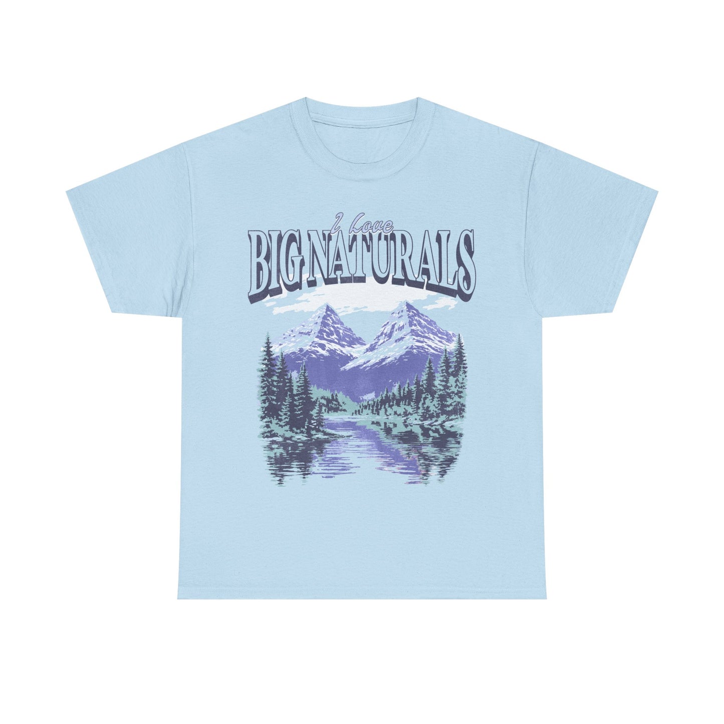 I Love Big Naturals T-Shirt!