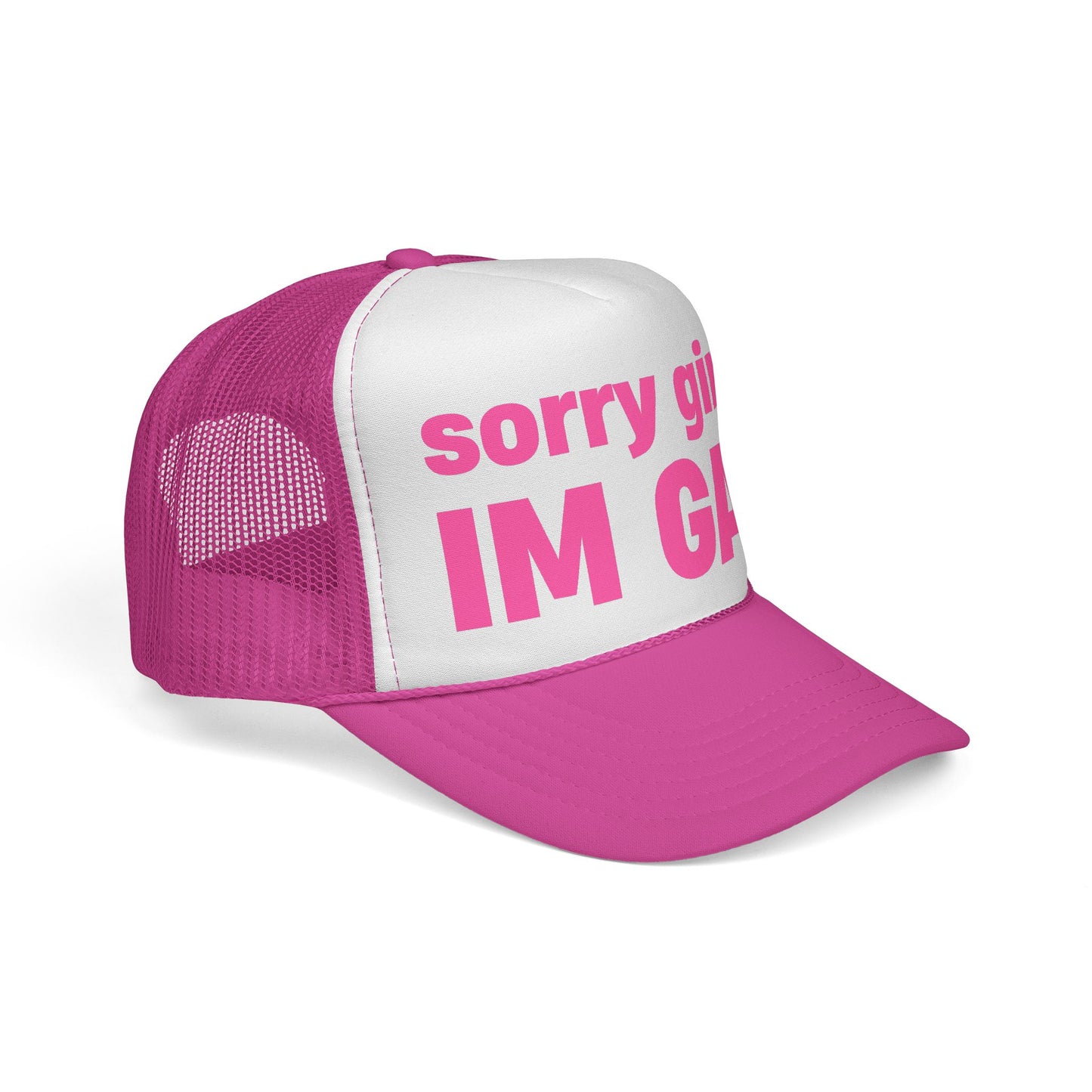 sorry girls, I'M GAY Trucker Hat!