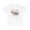 save a tree, eat a beaver T-Shirt!