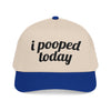 i pooped today Vintage Hat!