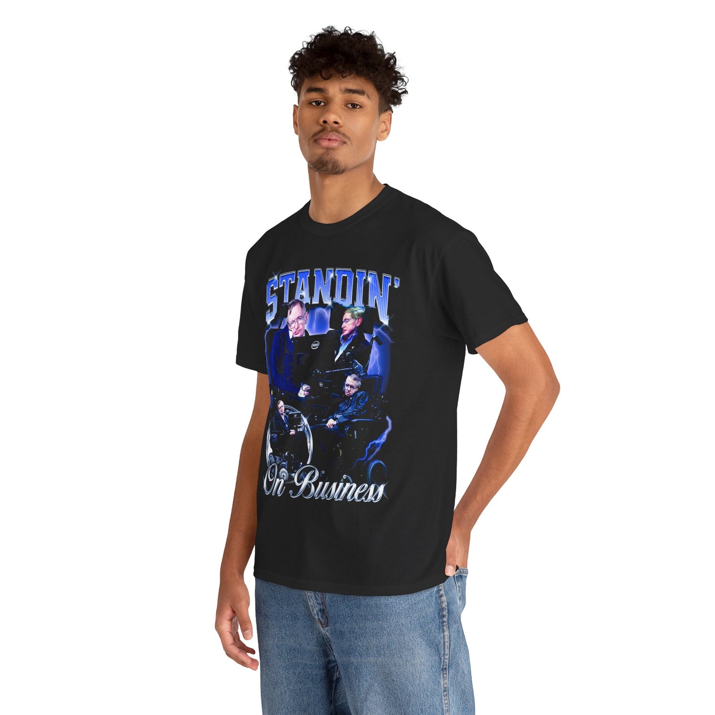 Standin' on Business T-Shirt!
