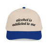 alcohol is addicted to me Vintage Hat!