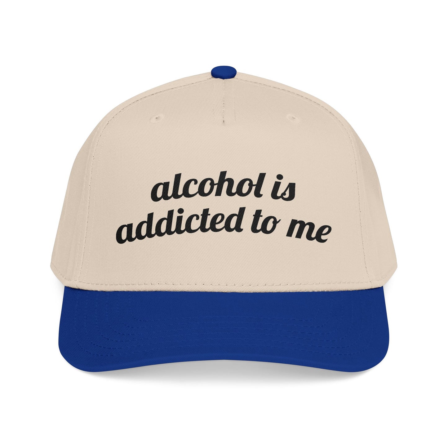 alcohol is addicted to me Vintage Hat!