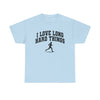 I Love Lone Hard Things T-Shirt!