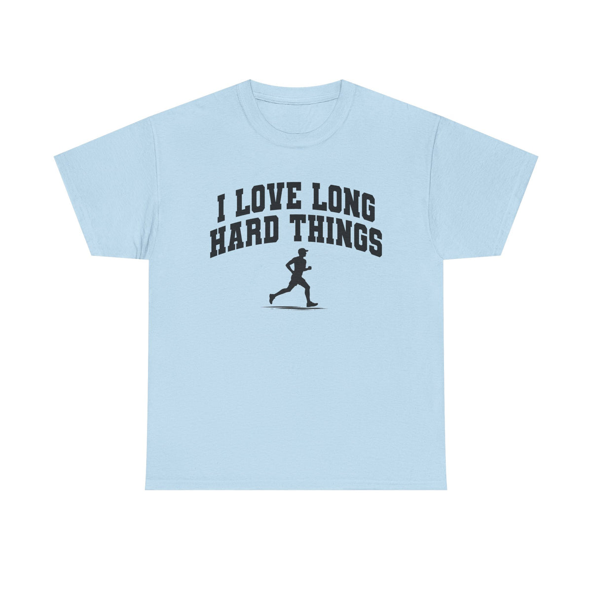 I Love Lone Hard Things T-Shirt!
