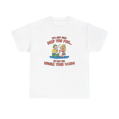 It's Not How Deep You Fish... T-Shirt!