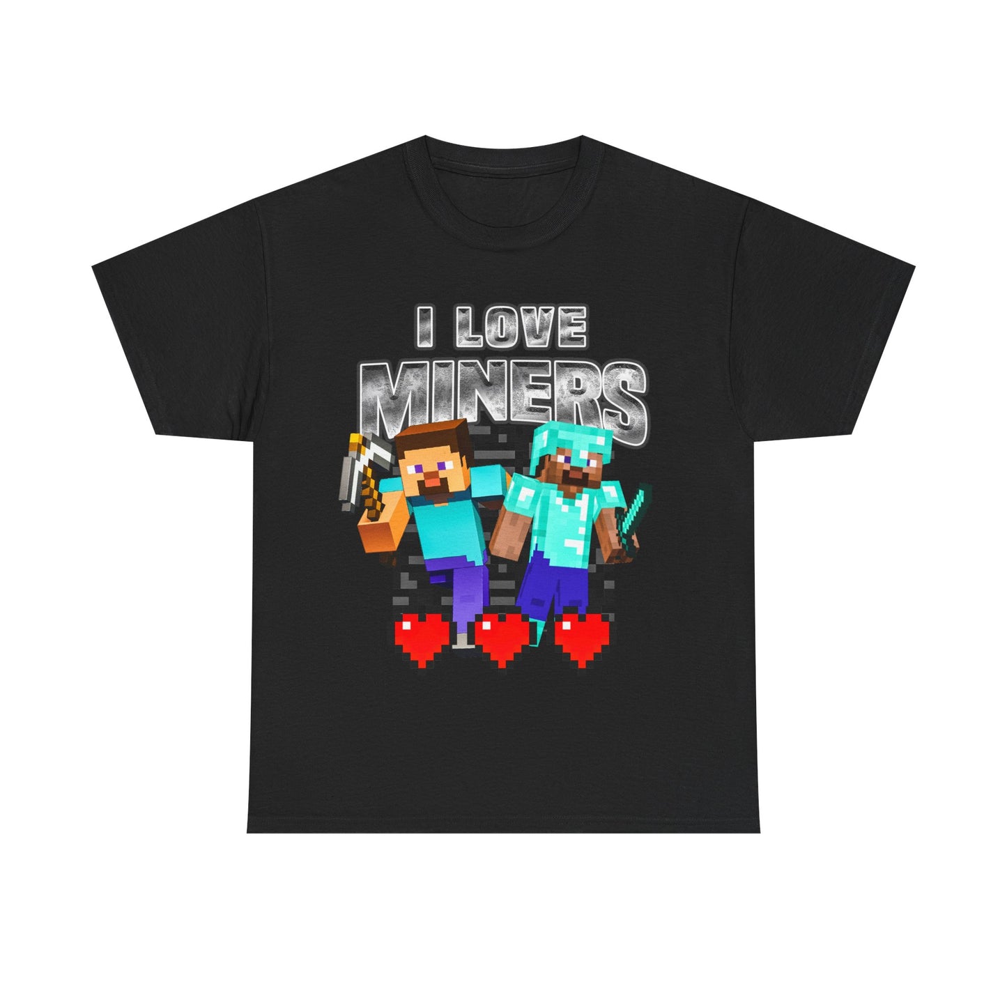 I Love Miners T-Shirt!