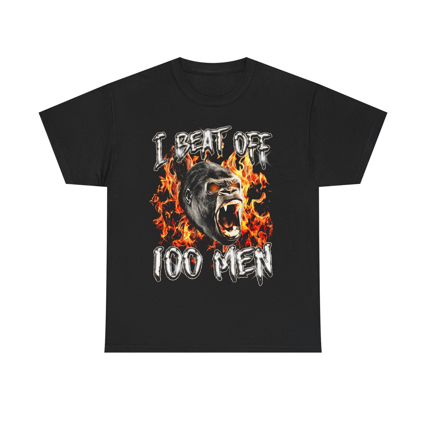 I Beat Off 100 Men T-Shirt!