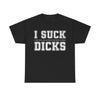 I Suck T-Shirt!