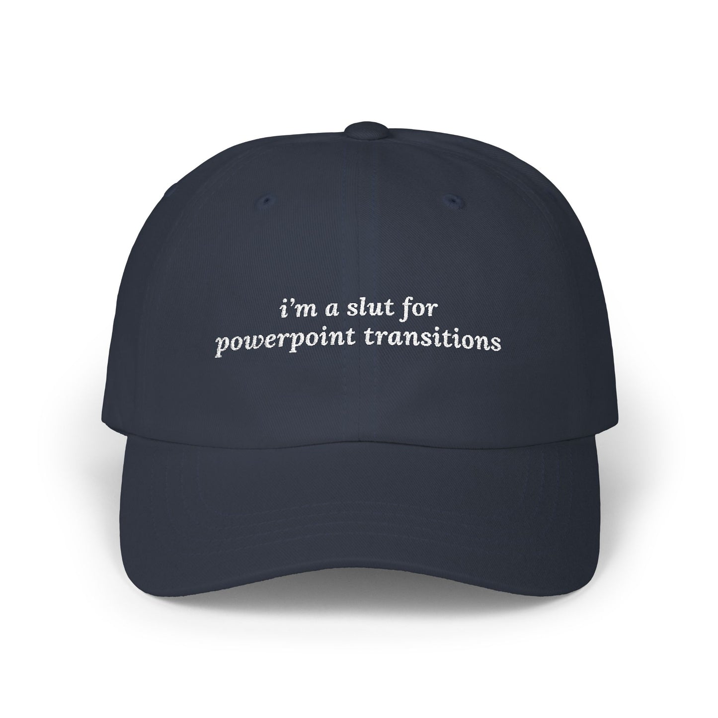 i'm a slut for powerpoint transitions Dad Hat!