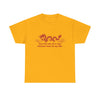 You Met Me at a Very Chinese Time in My Life T-Shirt!