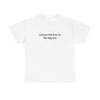"just put the fries in the bag bro" T-Shirt!