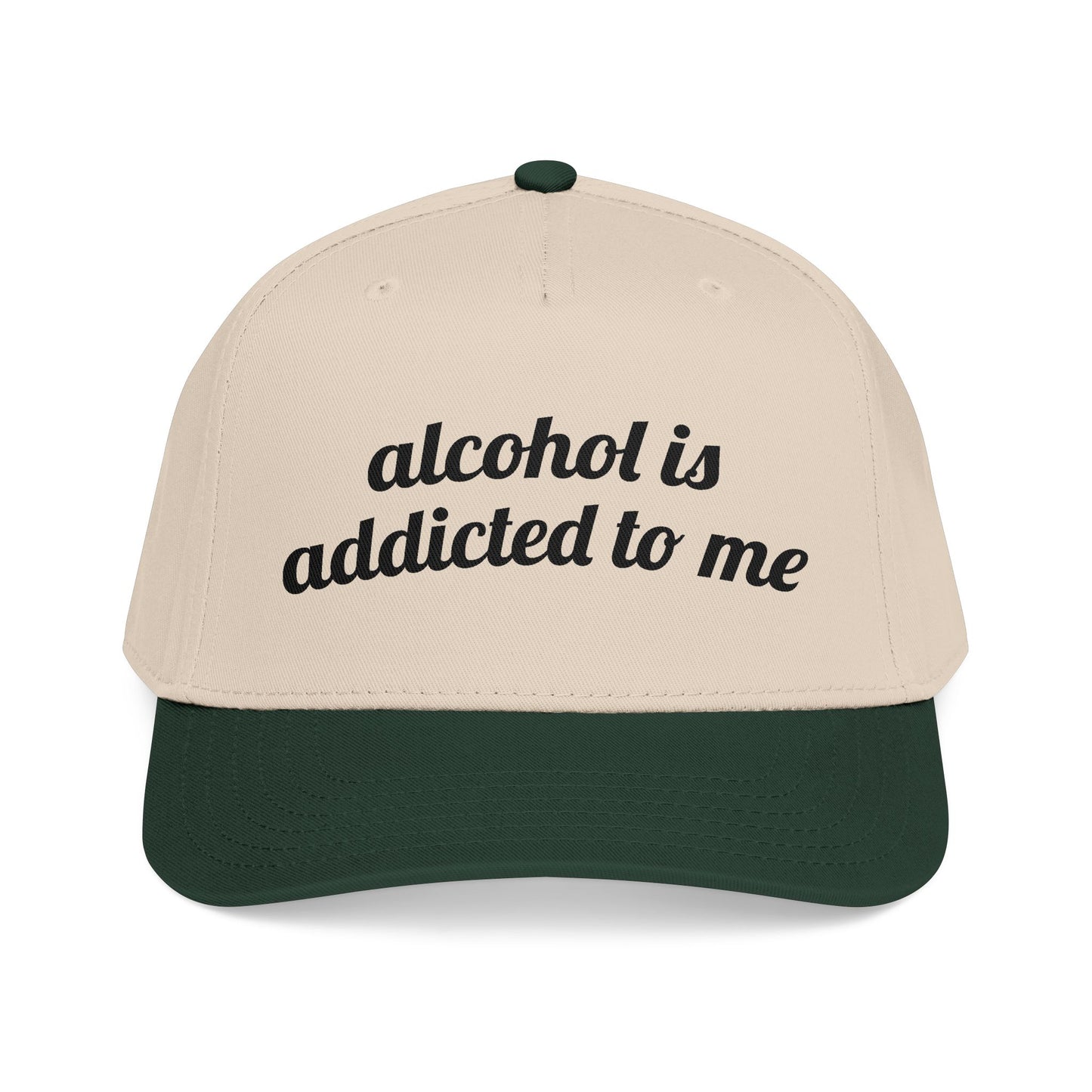 alcohol is addicted to me Vintage Hat!