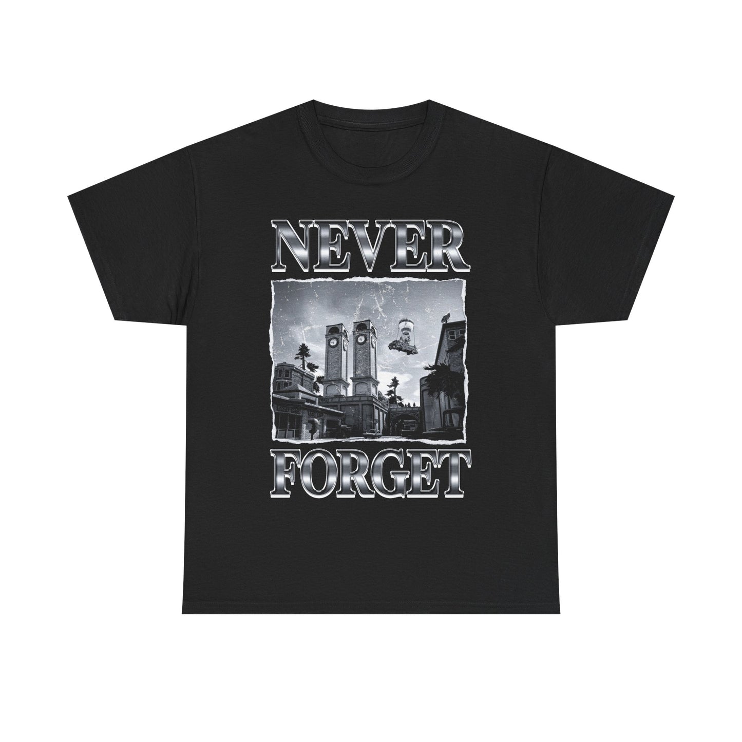 Never Forget T-Shirt!