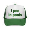i pee in pools Trucker Hat!