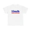 1 Inch and a Dream T-Shirt!