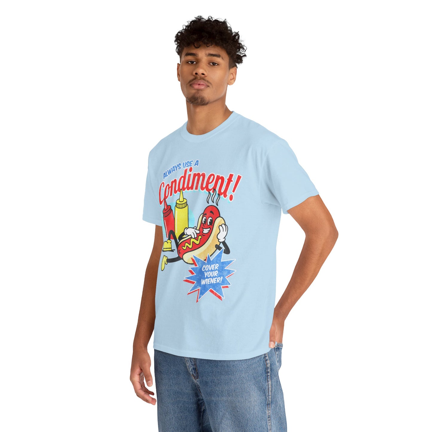 Always Use a Condiment T-Shirt!