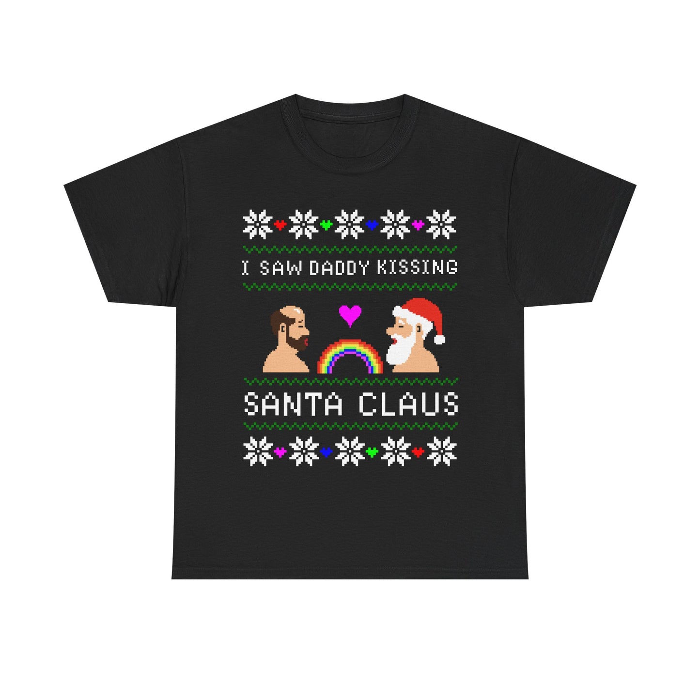 I Saw Daddy Kissing Santa Claus T-Shirt!