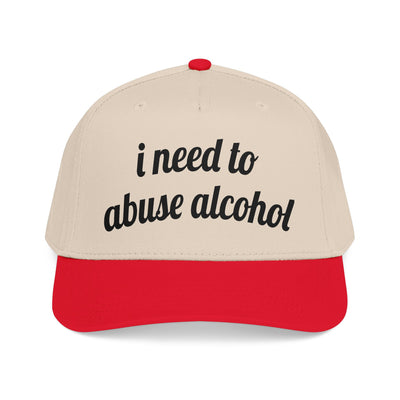 i need to abuse alcohol Vintage Hat!