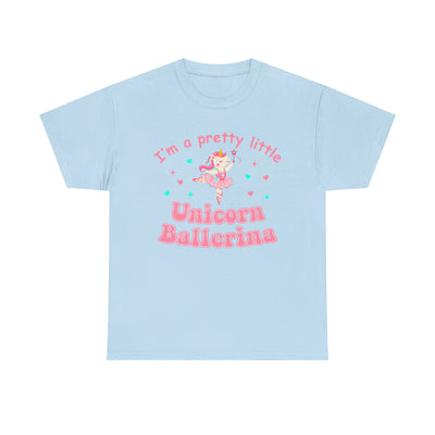 I'm a pretty little Unicorn Ballerina T-Shirt!