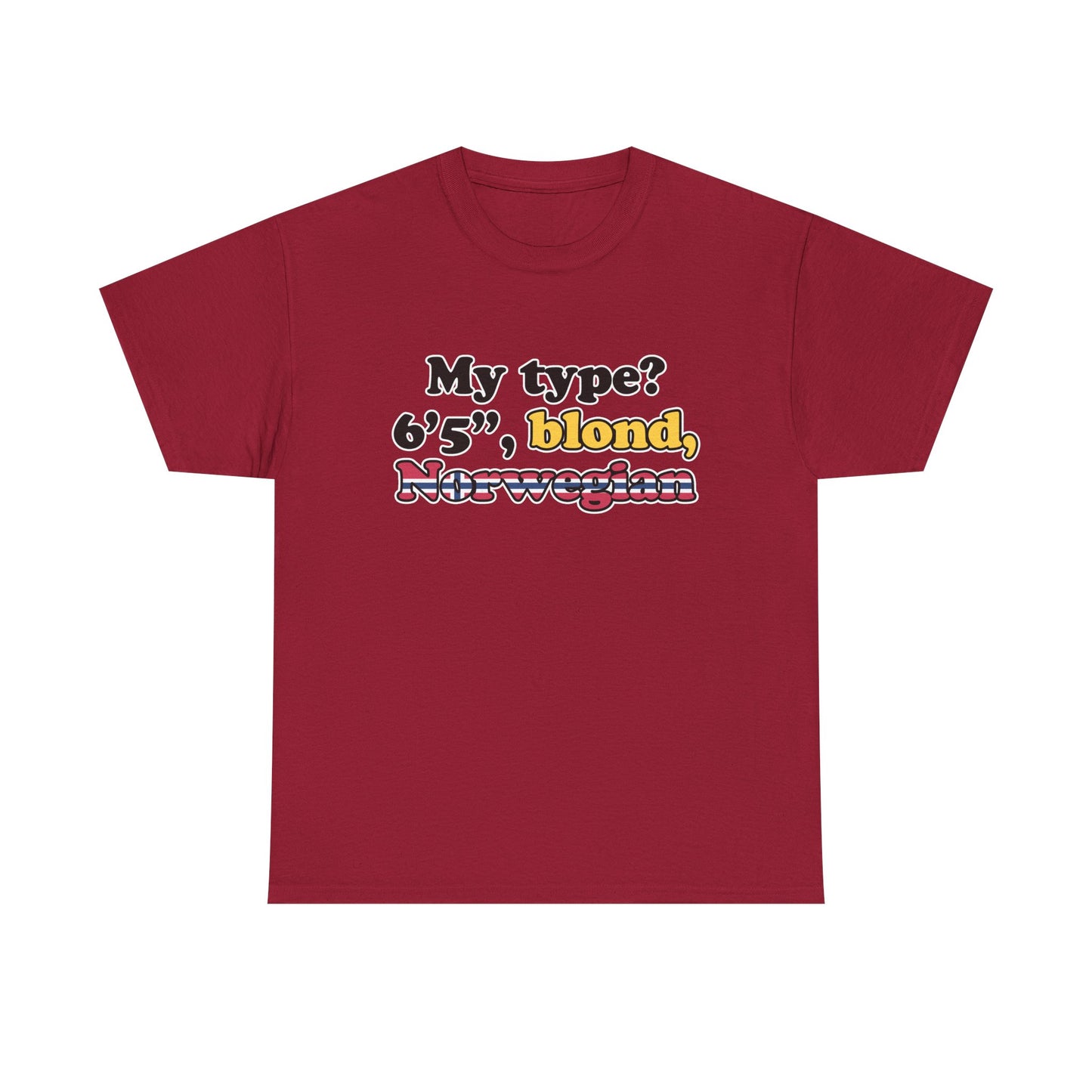 My type? T-Shirt!