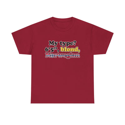 My type? T-Shirt!
