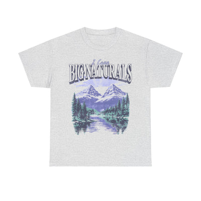 I Love Big Naturals T-Shirt!