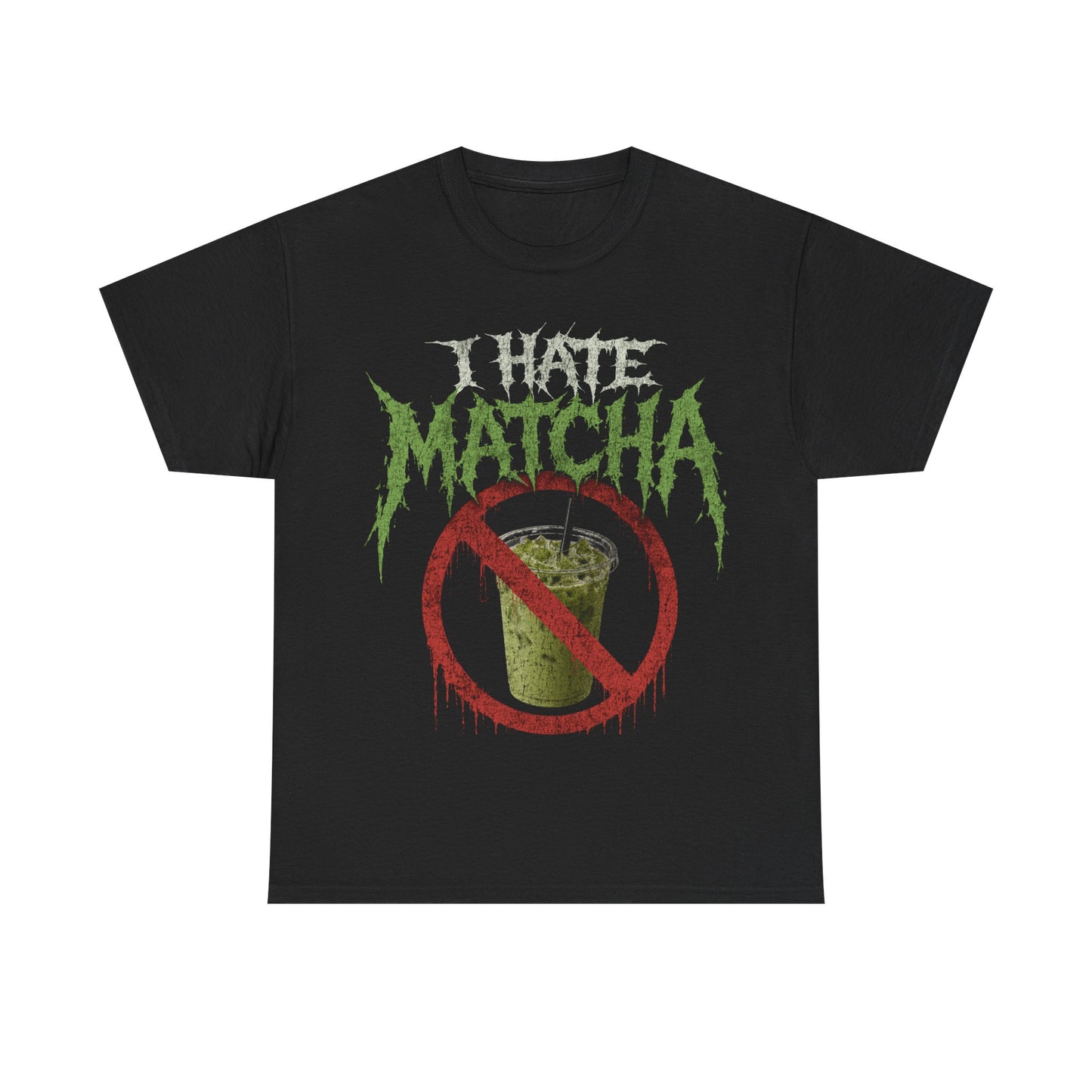 I Hate Matcha T-Shirt!