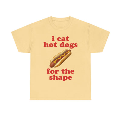 i eat hot dogs for the shape T-Shirt!