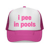 i pee in pools Trucker Hat!