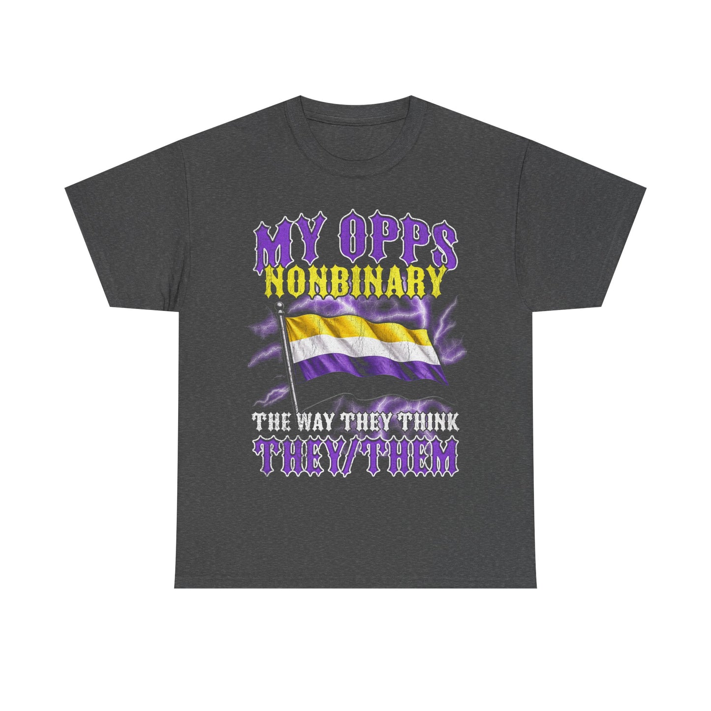 My Opps Nonbinary T-Shirt!