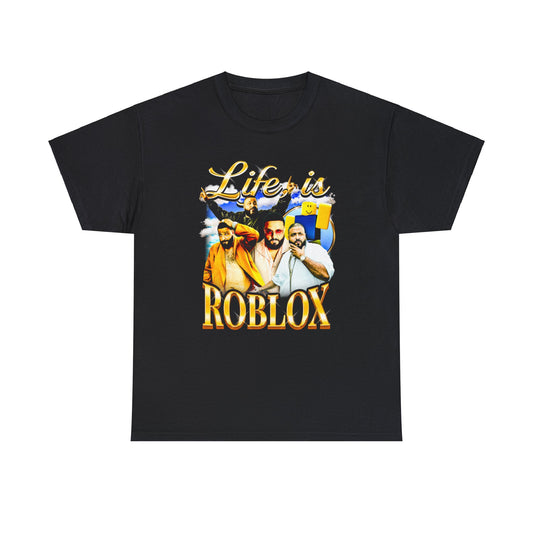 Life is Roblox T-Shirt!