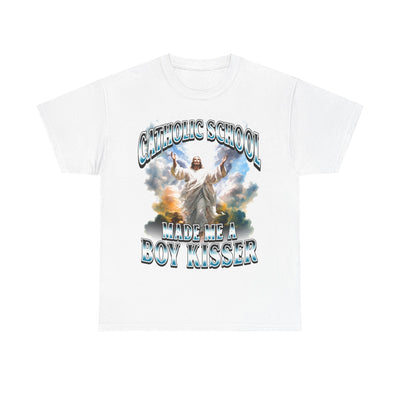 Catholic School Made Me A Boy Kisser T-Shirt!