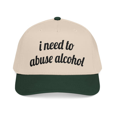 i need to abuse alcohol Vintage Hat!