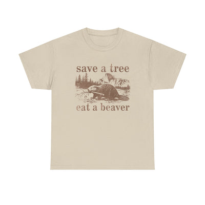 save a tree, eat a beaver T-Shirt!