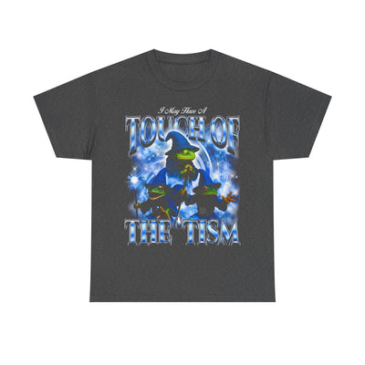 Touch of the 'Tism T-Shirt!
