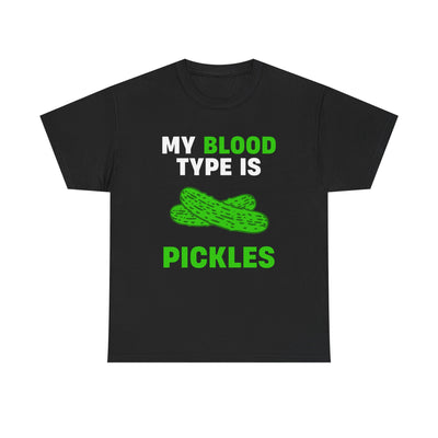 My Blood Type is Pickles T-Shirt!