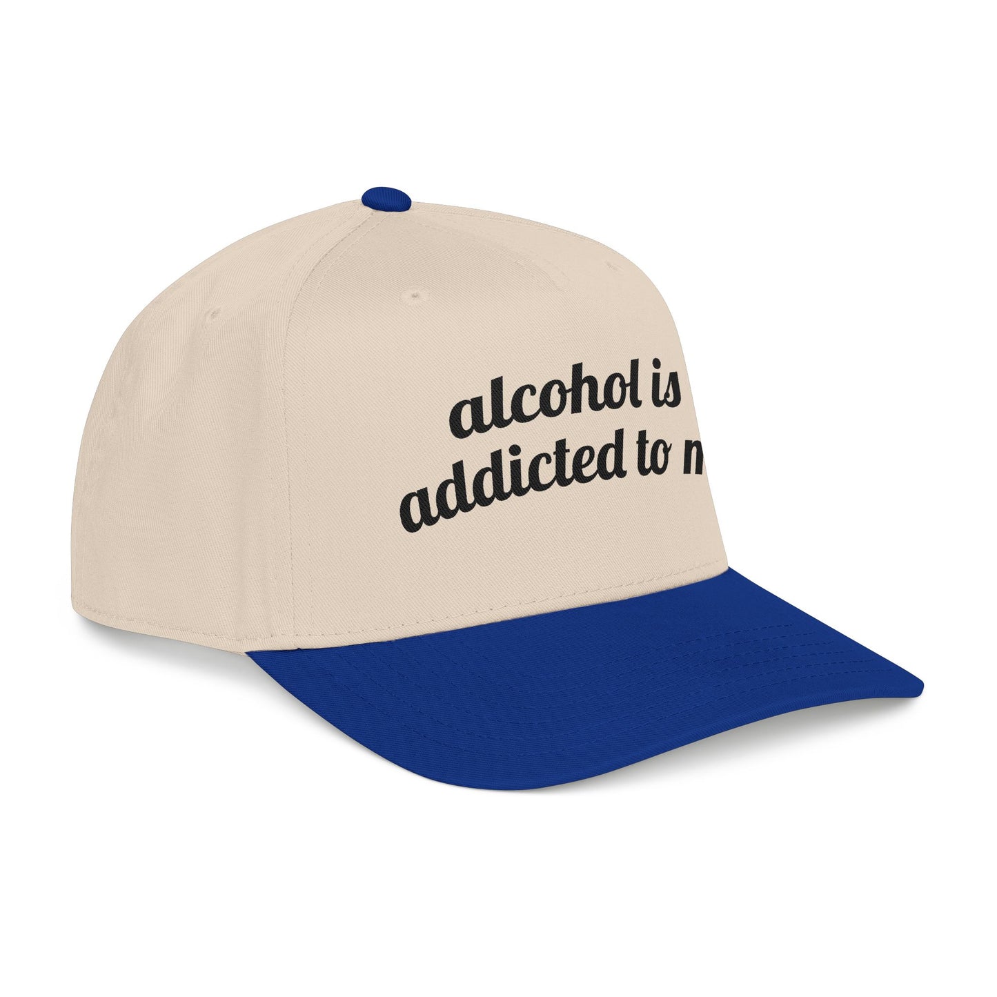 alcohol is addicted to me Vintage Hat!