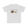 My Pronouns Are Over/Under T-Shirt!