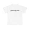 "i have serious issues" T-Shirt!