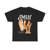 MILF (Man I Love Feet) T-Shirt!