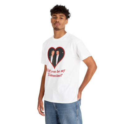 Will You Be My Valentine? T-Shirt!