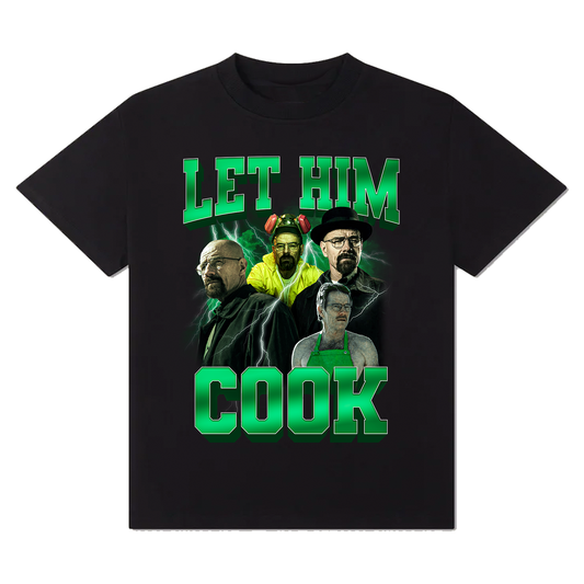 Let Him Cook T-Shirt!