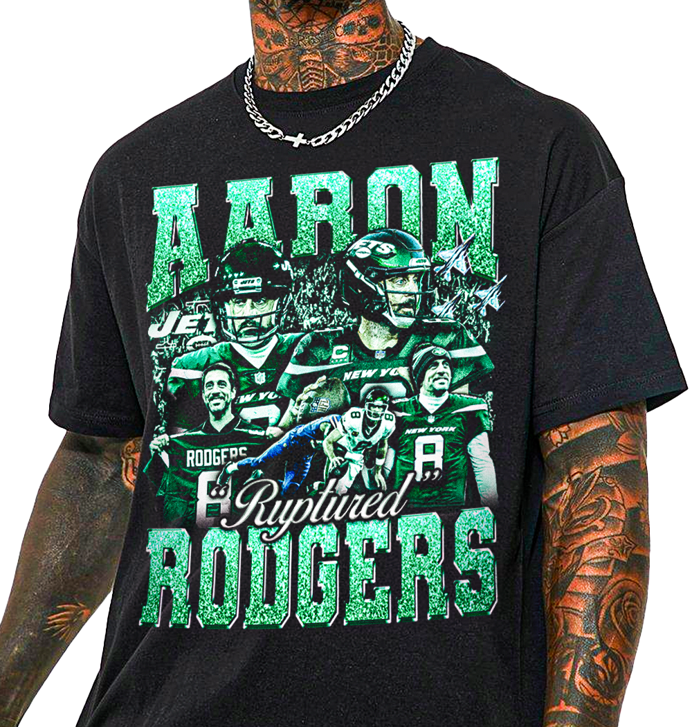 Aaron "Ruptured" Rodgers T-Shirt!