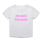 "dumb blonde" Baby Tee!