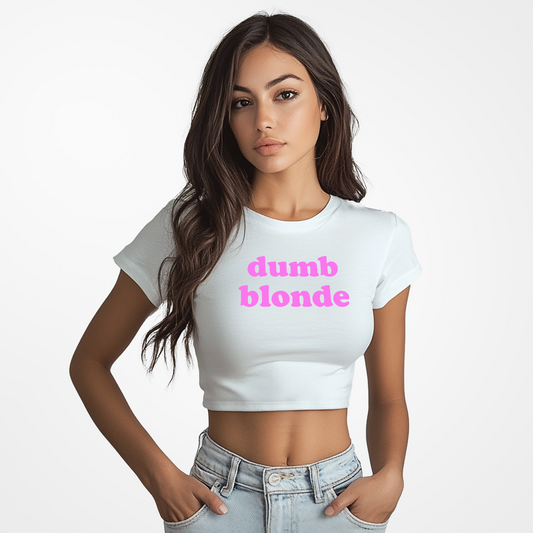 "dumb blonde" Baby Tee!