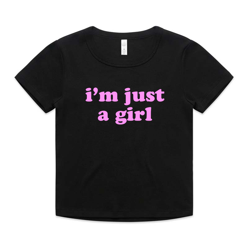 "i'm just a girl" Baby Tee!