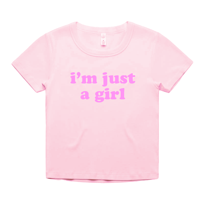 "i'm just a girl" Baby Tee!