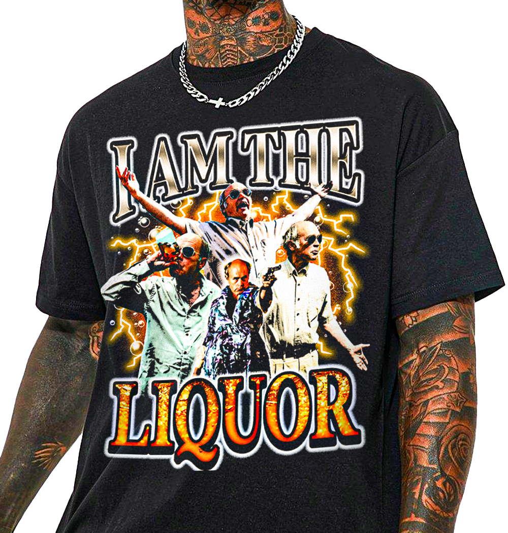 I Am the Liquor T-Shirt!